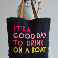 Drink On A Boat Tote