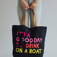 Drink On A Boat Tote