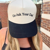 Go Ask Your Dad Trucker Hat